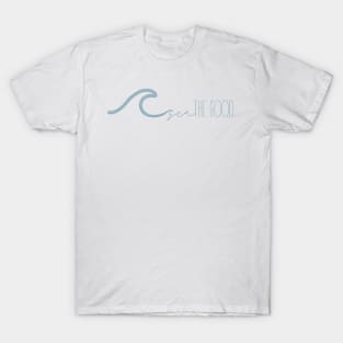 Sea The Good Ocean Wave Positive Summer Sunshine Beach Vibes T-Shirt